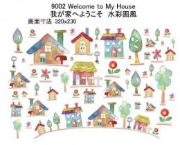 Welcome　To　My　House　　9002