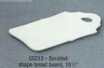 Scrolled　shape　bread　board